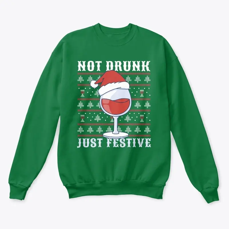 Not Drunk Just Festive