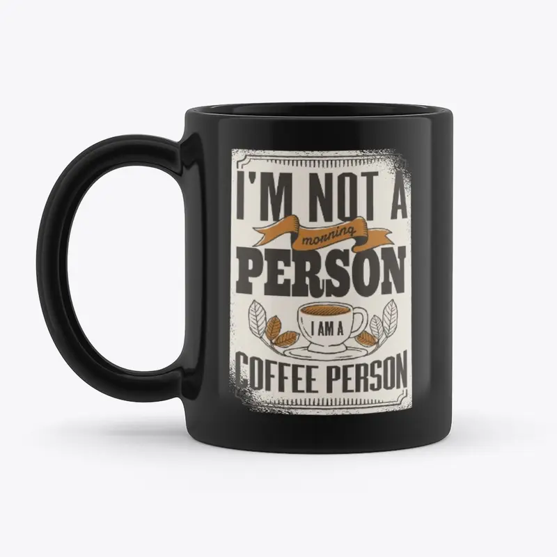  "Not a Morning Person" Mug (Black)