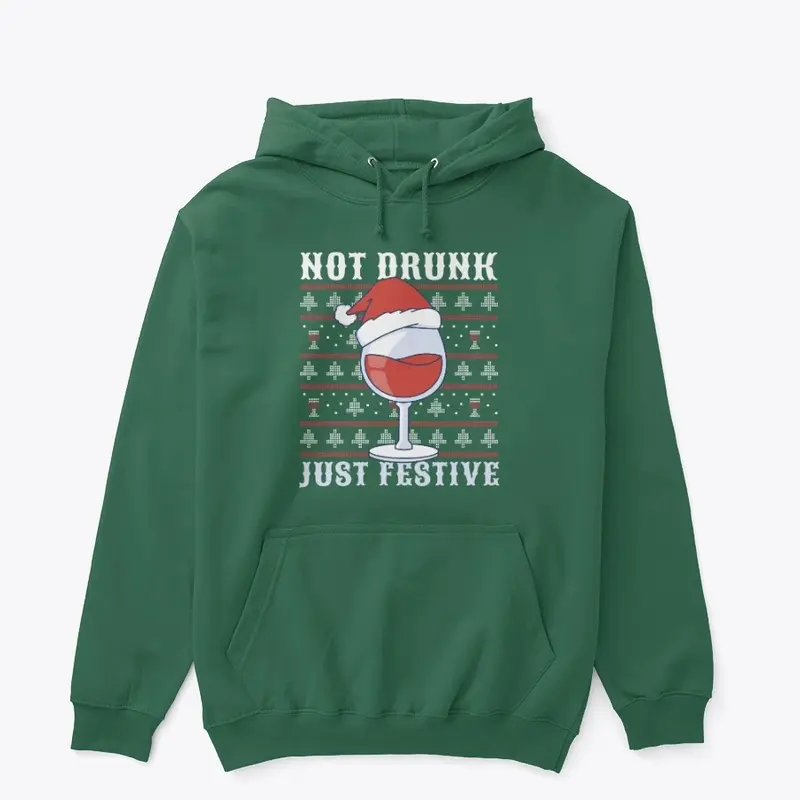 Not Drunk Just Festive