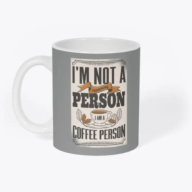  "Not a Morning Person" Mug